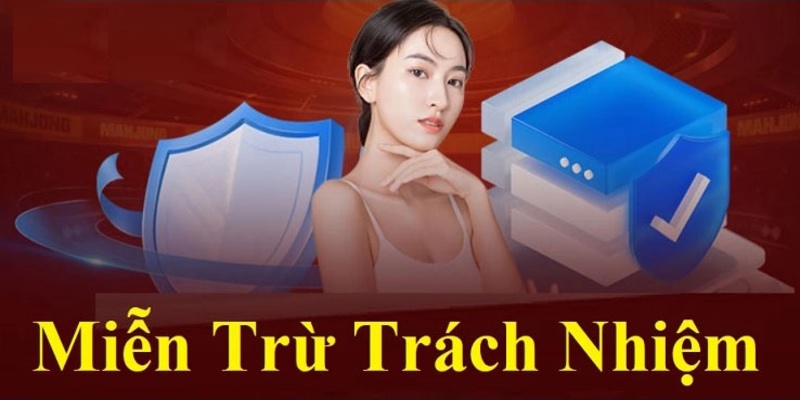 Tìm hiểu những trường hợp được nhà cái miễn trách nhiệm